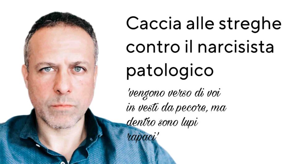 caccia alle streghe contro il narcisista patologico - psicoterapia roma prati dottor simone ordine