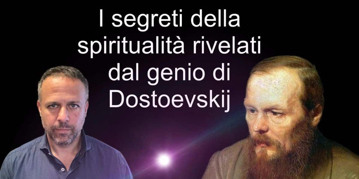 A lezione di spiritualità con Dostoevskij: lettura psicologica di